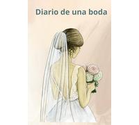 DIARIO DE UNA BODA