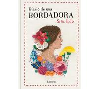 Diario de una bordadora / Diary of an Embroideress – Edition Lumen
