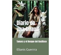 Diario de una Gitana: Tamara y el Bosque del Basilisco