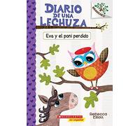 Diario De Una Lechuza #8: Eva Y El Poni Perdido (Eva And The Lost Pony)