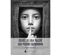 Diario de una madre que perdió su nombre