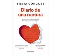 Diario de una ruptura: A veces, para enamorarte de ti, tienes que aprender a dejar ir