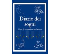 Diario dei sogni: libro da completare ogni giorno | quaderno per registrare i sogni | 100 pagine da completare per adulti e bambini | taccuino dei ... 6x9 (15,24x22,86 cm) | copertina flessibile