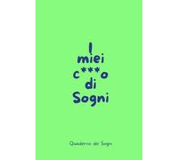 Diario dei Sogni | Quaderno da scrivere | Scrivi i tuoi Sogni per sviluppare Consapevolezza e rifletti sul loro Significato e Interpreta i Sogni | ... Prendi Nota Prima Di Dimenticare Tutto
