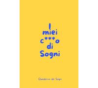 Diario dei Sogni | Quaderno da scrivere | Scrivi i tuoi Sogni per sviluppare Consapevolezza e rifletti sul loro Significato e Interpreta i Sogni | ... Prendi Nota Prima Di Dimenticare Tutto