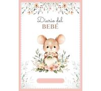 Diario del bebé: Libro de seguimiento en COLOR | Recién nacido 0-6 meses | 120 días de registros diarios | Regalo perfecto para embarazo o nacimiento