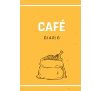 Diario del Café: Registro de sabores, orígenes y métodos de preparación. Un cuaderno imprescindible para baristas y apasionados del café.