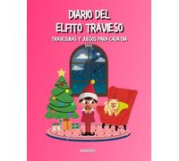 Diario del elfo travesuras: Recuerda las travesuras de tu elfo. Incluye juegos divertidos para cada día. Coloreable. Rosa. (4-8 años)