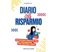 Diario del Risparmio: Un metodo semplice per risparmiare. Per davvero però.