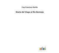 Diario Del Viage Al Rio Bermejo