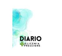 Diario della Glicemia e della Pressione Arteriosa: Registro Giornaliero dei Valori per 2 Anni | Formato Grande con Caratteri Leggibili (Large Print) | ... Glicemico e Pressorio per Anziani e Diabetici