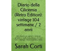 Diario della Glicemia (Retro Edition): vintage 104 settimane / 2 anni: Stile classico con pagine in crema per glicemia in mg/dL, carbo, terapia, attività e note - riepiloghi mensili e pannello HbA1c