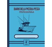Diario della Piccola Pesca: Per i professionisti del Mare