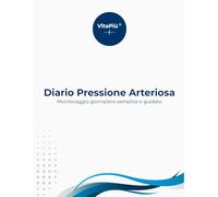Diario della Pressione Arteriosa: Monitoraggio giornaliero semplice e guidato con spazio per battiti e note personali