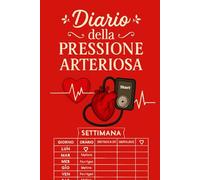 Diario Della Pressione Arteriosa: Registro giornaliero per il monitoraggio della pressione arteriosa e della frequenza cardiaca, utile per prendersi ... il medico. -2-