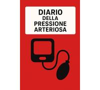 Diario Della Pressione Arteriosa: Registro giornaliero per il monitoraggio della pressione arteriosa e della frequenza cardiaca, utile per prendersi ... con il medico. -14-