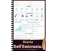 Diario Dell'emicrania: Registro Di Emicranie Da Compilare | Diario Per Monitorare Sintomi, Intensità, Cause Scatenanti E Trattamenti
