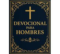 DIARIO DEVOCIONAL Y ORACIÓN PARA HOMBRES EN ESPAÑOL: Camino de FE EN DIOS TODOPODEROSO Espacio Amplio para Escribir tus Oraciones, Meditaciones ... x 11" Formato Completo para Hombres de FE