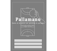 Diario di 60 giorni per giocatore di pallamano Il mio allenamento, statistiche e progressi Un semplice tracker giornaliero per esercizi, valutazioni e ... Formato A5 (compatto e facile da trasportare)
