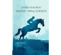 DIARIO DI BORDO - SHOWJUMPING EDITION