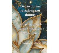 Diario di fine relazione per donne: Guarire attraverso la verità, il rispetto e la forza interiore