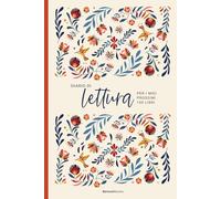 Diario di Lettura per i miei prossimi 100 libri: un bellissimo reading journal italiano per immergersi nel mondo della letteratura