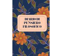 Diario di pensiero filosofico: Rifletti su una domanda al giorno e disegna la mappa delle tue idee | Filosofia quotidiana, pensiero critico, senza data