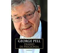 Diario di prigionia. L' appello. 27 febbraio-13 luglio 2019 (Vol. 1)