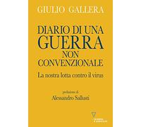 Diario di una guerra non convenzionale. La nostra lotta contro il virus