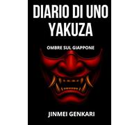 DIARIO DI UNO YAKUZA: Ombre sul Giappone