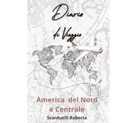 Diario di viaggio: America del nord e centrale