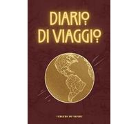 Diario di viaggio: Per l’esplorazione culturale - Taccuino guidato per annotare osservazioni, incontri e riflessioni personali (100 pagine)