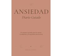 Diario Guiado para la Ansiedad: Un cuaderno de reflexión para el exceso de pensamientos, el estrés y el equilibrio emocional (Edición Terracotta)