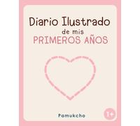 Diario Ilustrado de mis Primeros Años: 2 libros en 1: libro de colorear y diario de logros