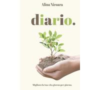 Diario: Migliora la tua vita giorno per giorno