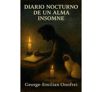 Diario Nocturno de un Alma Insomne: Poemas y reflexiones sobre amor, desamor, ego, crítica social e introspección