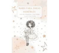Diario para chicas increíbles.: Libro de Autoestima y Actividades. A partir de 10 años.