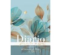 Diario Para La Mujer Conforme Al Corazón De Dios - Edición Pétalos (Journal For A Woman After God's Own Heart Bible)