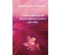 Diario para mujeres importantes y creativas: Cuaderno personal: 190 hojas para definir tus metas, tus sueños y los pasos que vas a dar para alcanzarlos.