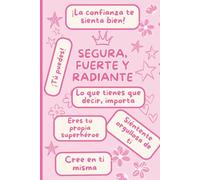 Diario para Niñas 8-12: SEGURA, FUERTE Y RADIANTE (rosa) - Fomenta la Autoestima, Confianza y Creatividad.: Cuaderno de autoexpresión, con indicaciones guiadas para descubrir su voz.