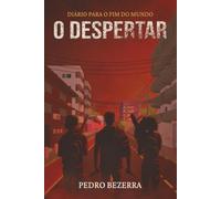 Diário para o Fim do Mundo: O Despertar