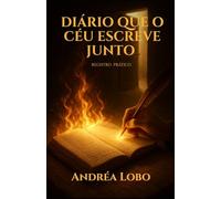 Diário que o céu escreve junto: Registro Prático