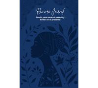 Diario Revivre: Sana tu pasado y brilla en tu presente