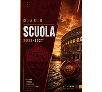 Diario Scolastico 2026-2027 Calcio Tema Roma: Planner Giornaliero per Studenti con Agenda Settimanale, Compiti, Verifiche e Note