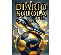 DIARIO SCUOLA 2025-2026 CALCIO: Organizza l’anno scolastico 2025-2026 con stile! Agenda Settimanale in formato A5, perfetta per studenti di ... Ogni settimana è visibile su doppia pagina.