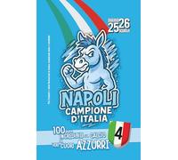 Diario Scuola 2025 2026 con 100 fatti Incredibili sul Calcio per veri Cuori Azzurri: Per studenti e tifosi Napoletani di Elementare Media e Superiore ... Giornaliero da Settembre 25 a Giugno 26 |
