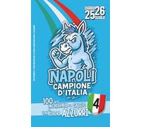 Diario Scuola 2025 2026 con 100 fatti Incredibili sul Calcio per veri Cuori Azzurri: Per studenti e tifosi Napoletani di Elementare Media e Superiore ... Giornaliero da Settembre 25 a Giugno 26 |