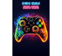 Diario Scuola 2025 2026 Gamer: Agenda Scolastica Giornaliera 25/26 | Per Ragazze e Ragazzi Da Settembre 2025 a Luglio 2026 | per Studenti di Scuole Elementari, Medie, Superiori | Gaming, Console