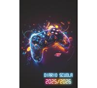 Diario Scuola 2025 2026 Gamer: Agenda Scolastica Giornaliera 25/26 | Per Ragazze e Ragazzi Da Settembre 25 a Luglio 26 | per Studenti di Scuole Elementari, Medie, Superiori | Gaming, Console