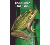 Diario Scuola 2025 2026 Rana: Organizzatore settimanale progettato per gli studenti di tutti i livelli (elementari, medie, superiori, università), da settembre a luglio